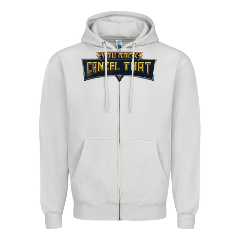 You Rock Cancel That Shirt   Funny Tee Zipper Hoodie by linhVisuals | Teevron