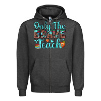 Charcoal Heather only the brave teach Zipper Hoodie - JahusDesignShop