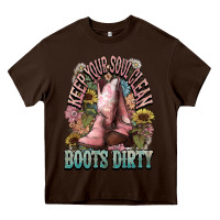 Chocolate Brown Keep your soul clean boots dirty Cowboy western Heavy Core Tee - HowdyJamesFarm