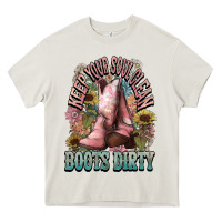 Cream Keep your soul clean boots dirty Cowboy western Heavy Core Tee - HowdyJamesFarm