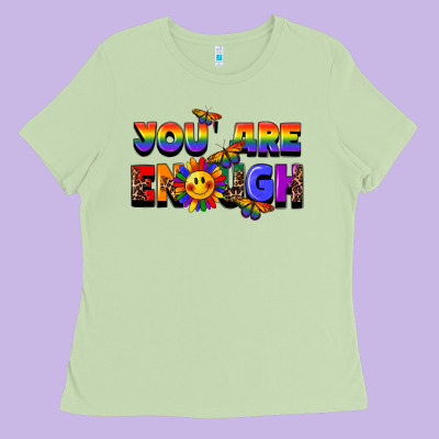 You Are Enough Ladies Tee Designed By Fadigitalartstudio