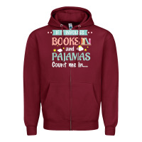 Burgundy if it involves books and pajamas book lover gift tee t shirt Zipper Hoodie - linhVisuals