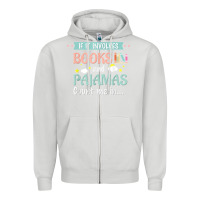 Dove Grey if it involves books and pajamas book lover gift tee t shirt Zipper Hoodie - linhVisuals