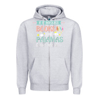 Heather Grey if it involves books and pajamas book lover gift tee t shirt Zipper Hoodie - linhVisuals