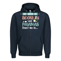 Navy if it involves books and pajamas book lover gift tee t shirt Zipper Hoodie - linhVisuals