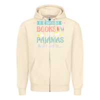 Sandshell if it involves books and pajamas book lover gift tee t shirt Zipper Hoodie - linhVisuals