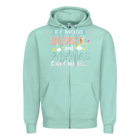 Seafoam if it involves books and pajamas book lover gift tee t shirt Zipper Hoodie - linhVisuals