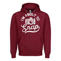 Burgundy i'm about to snap photography photographer camera men women t shirt Zipper Hoodie - linhVisuals