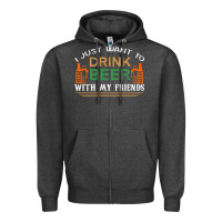 Charcoal Heather i just want to drink with my friends Zipper Hoodie - linhVisuals