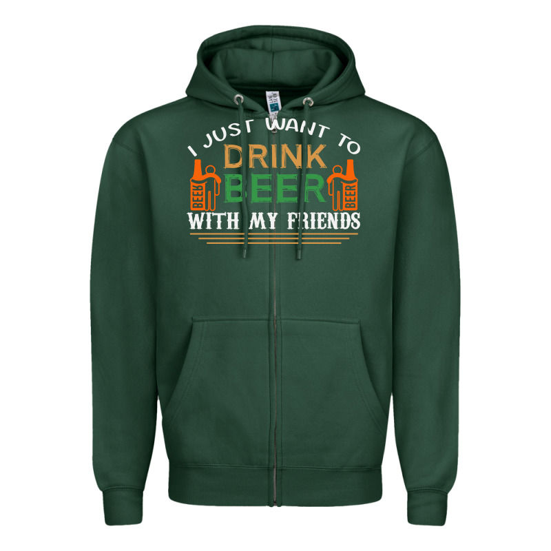I Just Want To Drink With My Friends Zipper Hoodie by linhVisuals | Teevron