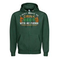 Sports Green i just want to drink with my friends Zipper Hoodie - linhVisuals