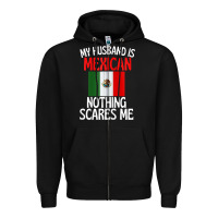 Black my husband is mexican nothing scares me funny husband zip hoodie Zipper Hoodie - linhVisuals
