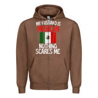 Chestnut my husband is mexican nothing scares me funny husband zip hoodie Zipper Hoodie - linhVisuals