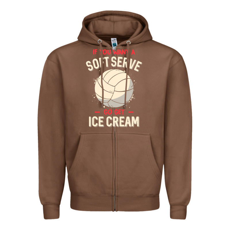 Funny Volleyball If You Want A Soft Serve Volleyball T Shirt Zipper Hoodie by linhVisuals | Teevron