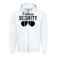 Princess Security Dad Boyfriend Husband Pregnancy T Shirt Zipper Hoodie | Teevron