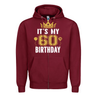 Burgundy it's my 60th birthday gift for 60 years old man and woman t shirt Zipper Hoodie - linhVisuals