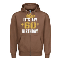 Chestnut it's my 60th birthday gift for 60 years old man and woman t shirt Zipper Hoodie - linhVisuals