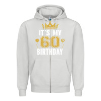 Dove Grey it's my 60th birthday gift for 60 years old man and woman t shirt Zipper Hoodie - linhVisuals