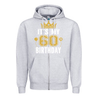 Heather Grey it's my 60th birthday gift for 60 years old man and woman t shirt Zipper Hoodie - linhVisuals