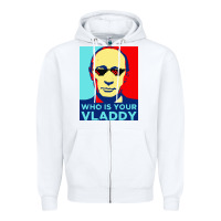 White who is your vladdy Zipper Hoodie - linhVisuals