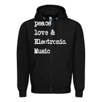 Black peace love & electronic music  edm techno t shirt Zipper Hoodie - linhVisuals