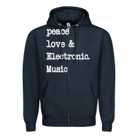 Navy peace love & electronic music  edm techno t shirt Zipper Hoodie - linhVisuals