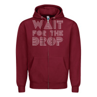 Burgundy retro edm wait for the drop house dj trance wash t shirt Zipper Hoodie - linhVisuals