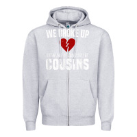 Heather Grey we broke up still cousins funny redneck break up gag joke t shirt Zipper Hoodie - linhVisuals