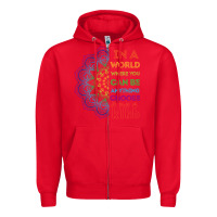 Red kindeness In A World Where You Can Be Anything Choose Kind Kindness Zipper Hoodie - linhVisuals