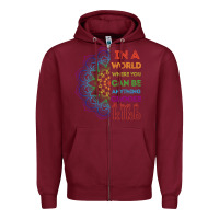 Burgundy kindeness In A World Where You Can Be Anything Choose Kind Kindness Zipper Hoodie - linhVisuals