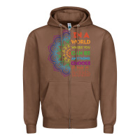 Chestnut kindeness In A World Where You Can Be Anything Choose Kind Kindness Zipper Hoodie - linhVisuals