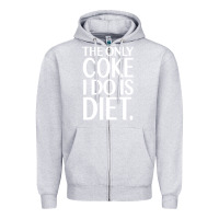 Heather Grey the only coke i do is diet Zipper Hoodie - linhVisuals
