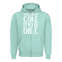 Seafoam the only coke i do is diet Zipper Hoodie - linhVisuals