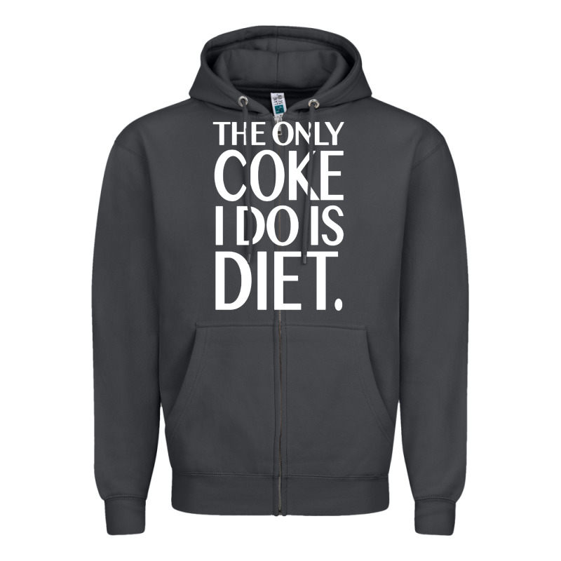 The Only Coke I Do Is Diet Zipper Hoodie by linhVisuals | Teevron
