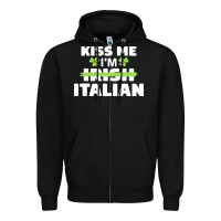 Black kiss me im italian t  shirt kiss me i'm irish italian patriotic st pat Zipper Hoodie - linhVisuals