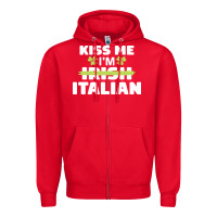 Red kiss me im italian t  shirt kiss me i'm irish italian patriotic st pat Zipper Hoodie - linhVisuals