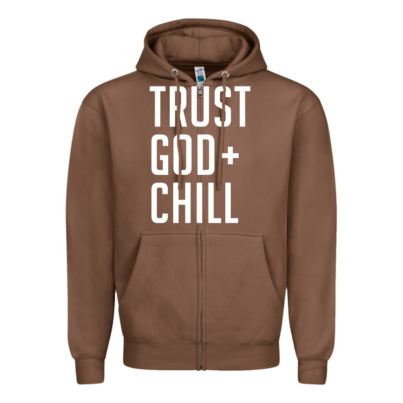 Trust God And Chill Tee Vintage Pullover Hoodie Zipper Hoodie by linhVisuals | Teevron