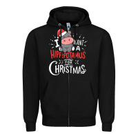 Black i want hippopotamus for christmas hippo xmas gift Zipper Hoodie - linhVisuals
