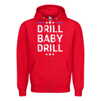 Red drill baby drill t shirt support usa energy independence t shirt Zipper Hoodie - linhVisuals