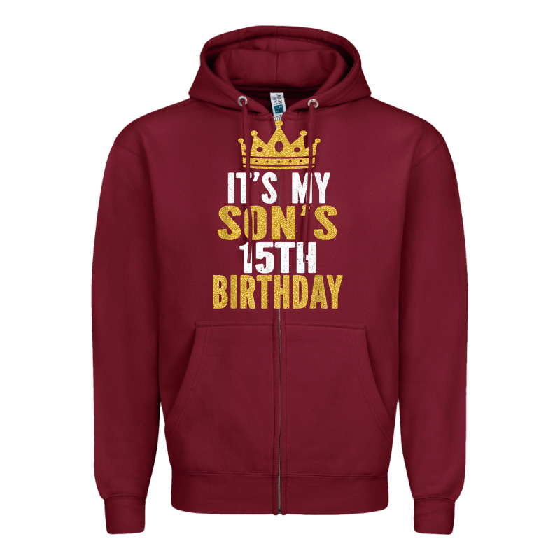 It's My Son's 15th Birthday 15 Years Old Boy T Shirt Zipper Hoodie by linhVisuals | Teevron