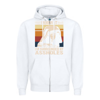 White i knew it im surrounded by assholes Zipper Hoodie - linhVisuals