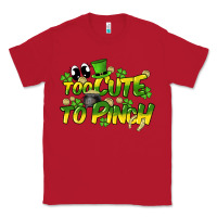 Red Too cute to pinch St. Patrick's Day Classic Tee - HowdyJamesFarm