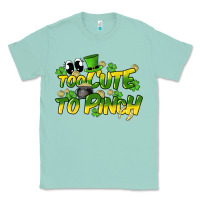 Seafoam Too cute to pinch St. Patrick's Day Classic Tee - HowdyJamesFarm