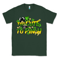Sports Green Too cute to pinch St. Patrick's Day Classic Tee - HowdyJamesFarm