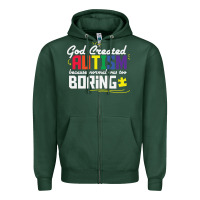 Sports Green god created autism normal was too boring Zipper Hoodie - linhVisuals