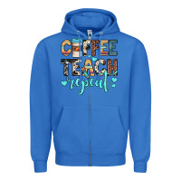 True Royal coffee teach repeat Zipper Hoodie - JahusDesignShop