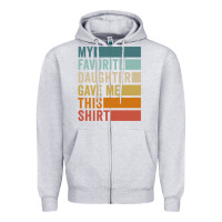 Heather Grey my favorite daughter gave me this shirt father's day pullover hoodie Zipper Hoodie - linhVisuals