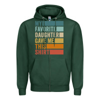 Sports Green my favorite daughter gave me this shirt father's day pullover hoodie Zipper Hoodie - linhVisuals