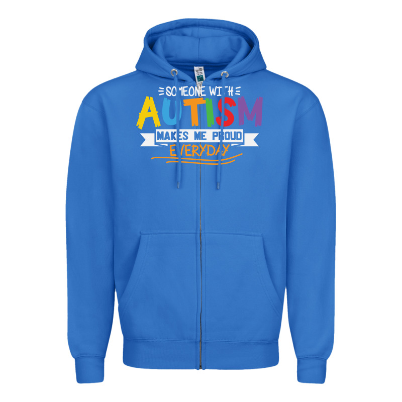 Someone With Autism Makes Me Proud Zipper Hoodie by linhVisuals | Teevron