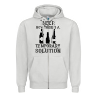 Dove Grey womens funny beer now there's a temporary solution drinking design v n Zipper Hoodie - linhVisuals